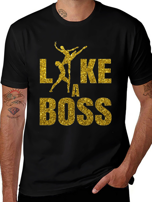 Like a Boss Dance T-Shirt