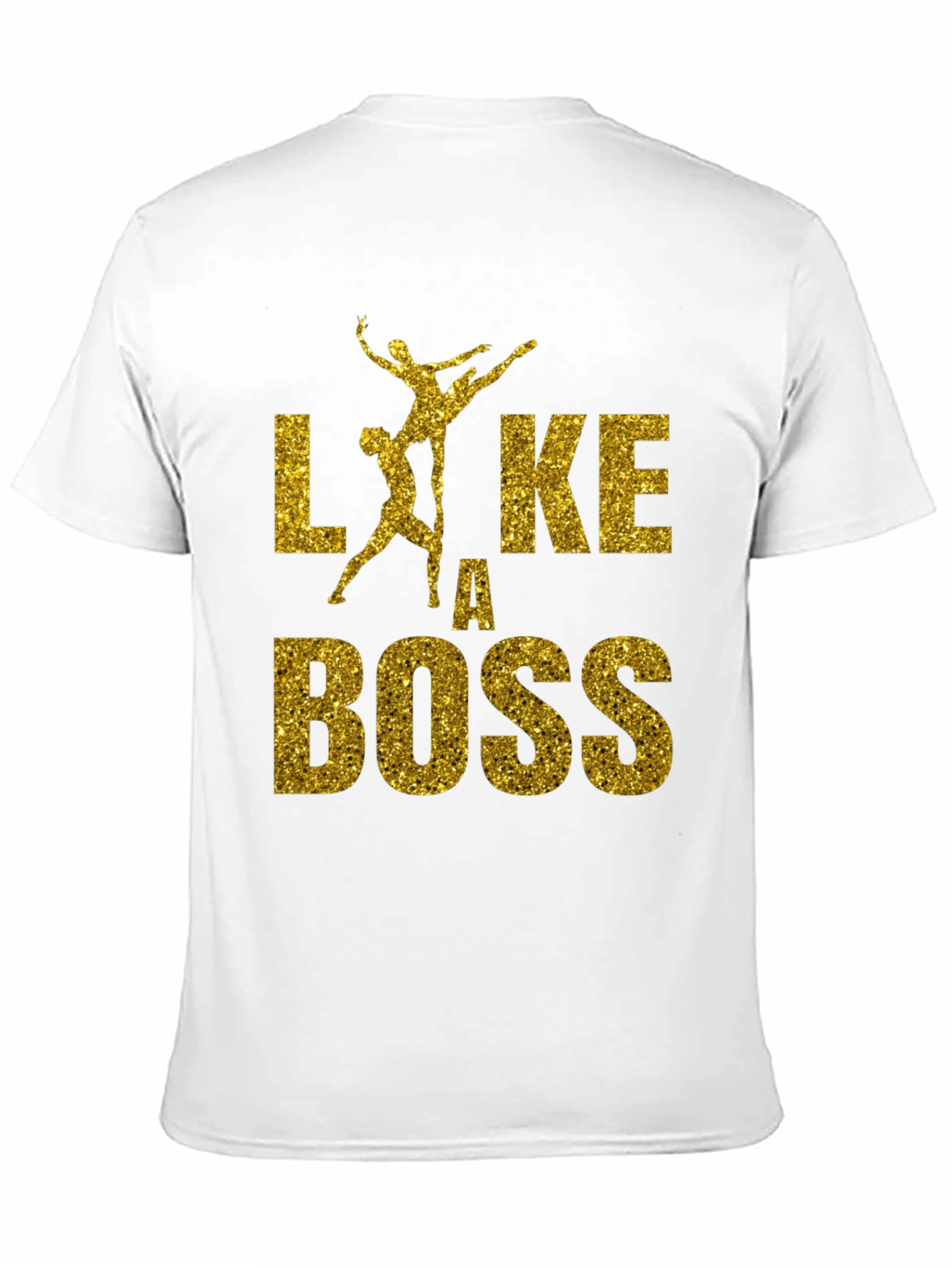 Like a Boss Dance T-Shirt