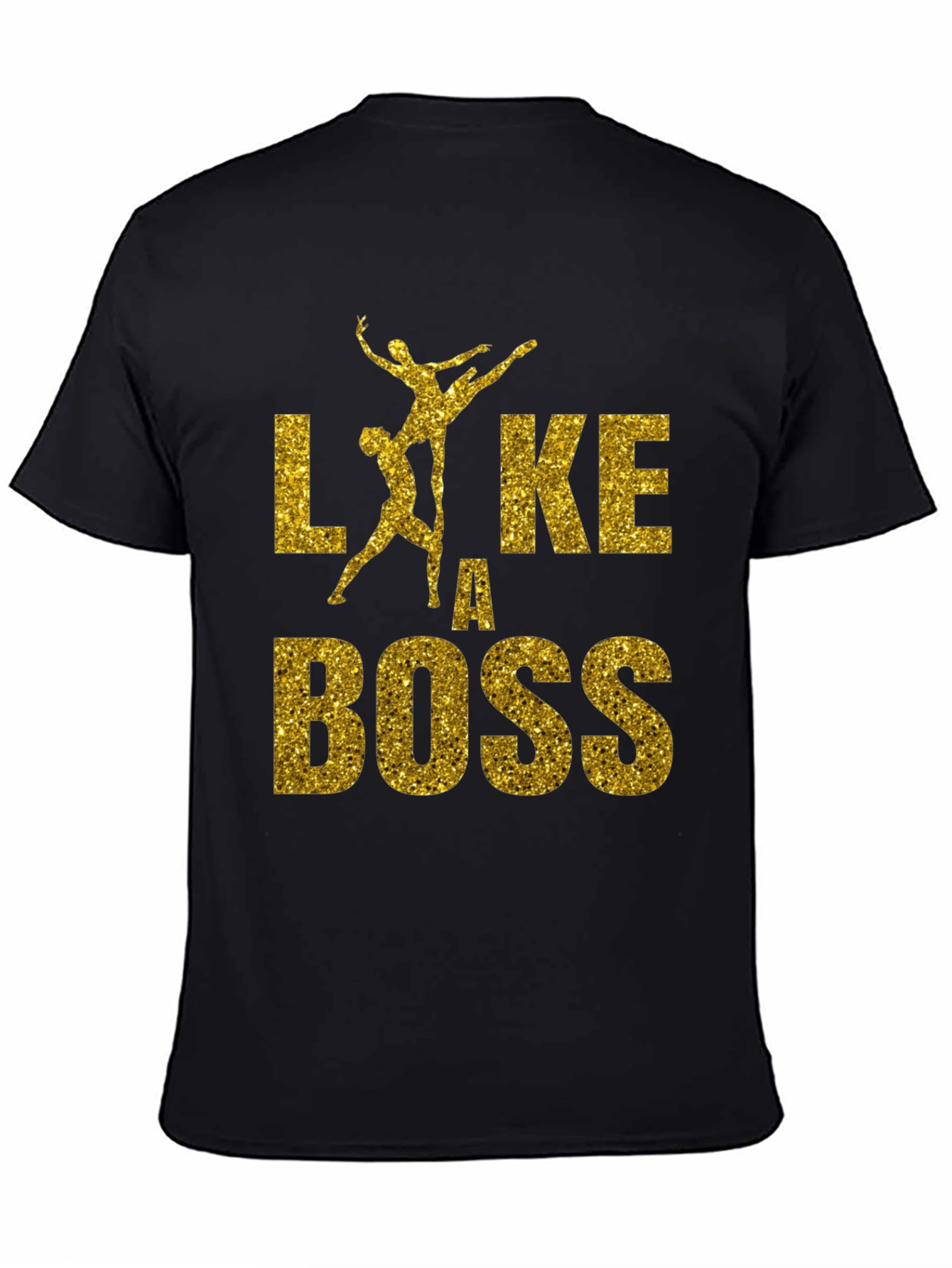 Like a Boss Dance T-Shirt