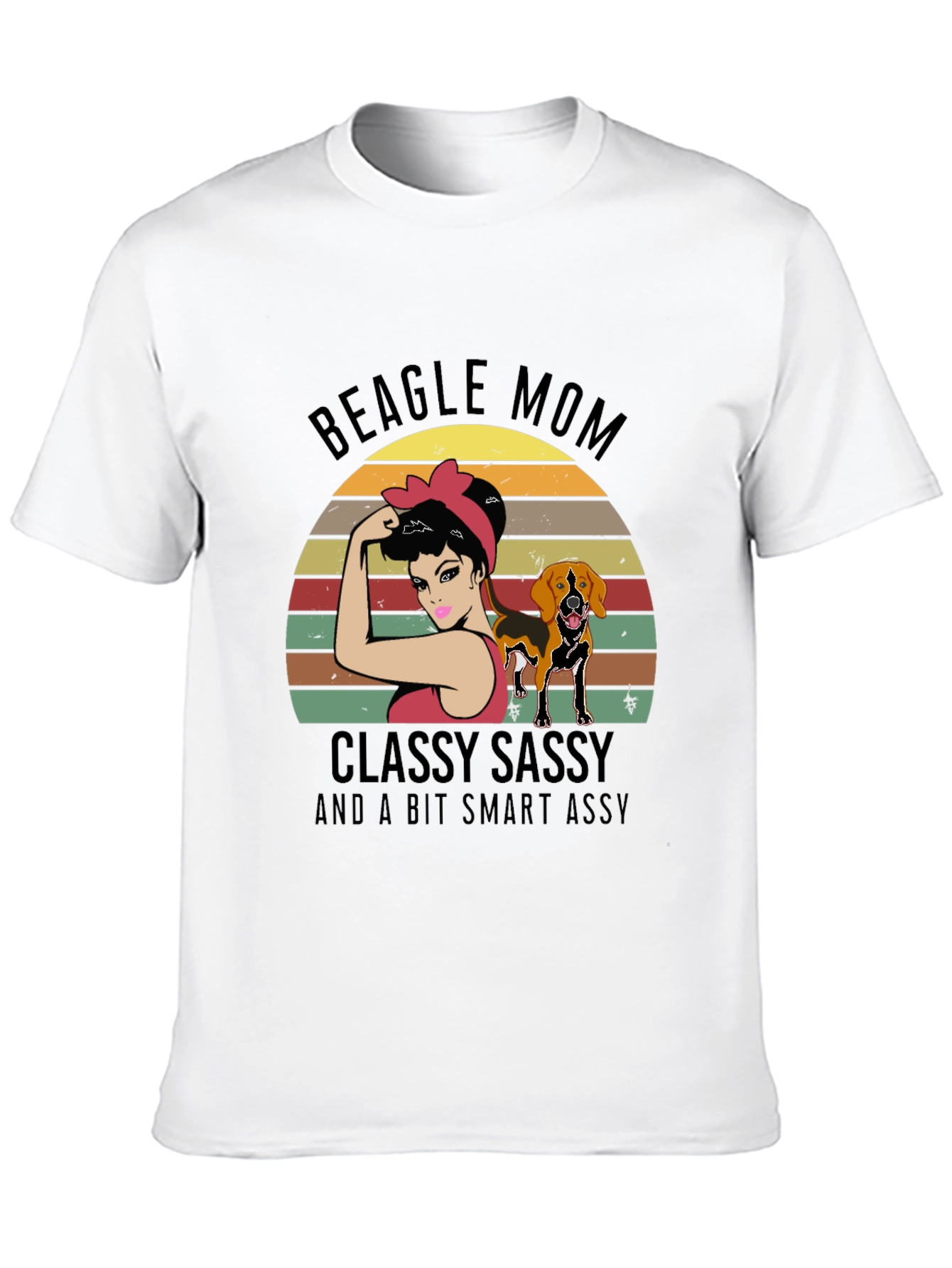 Beagle Mom T-Shirt - Classy Sassy Smart Assy