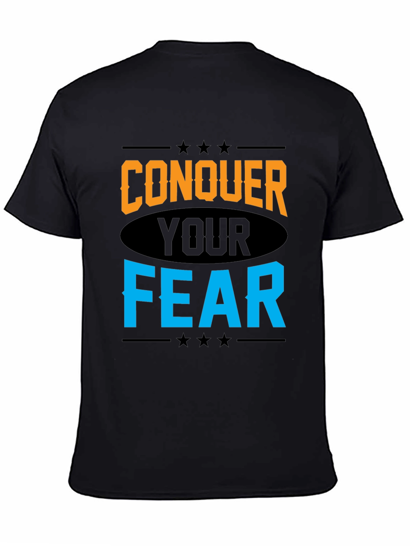 Conquer Your Fear Graphic Tee - Motivational T-Shirt