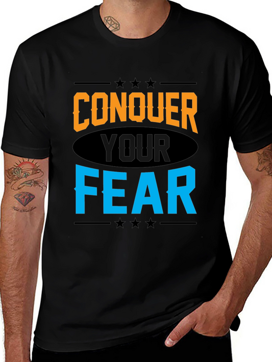 Conquer Your Fear Graphic Tee - Motivational T-Shirt