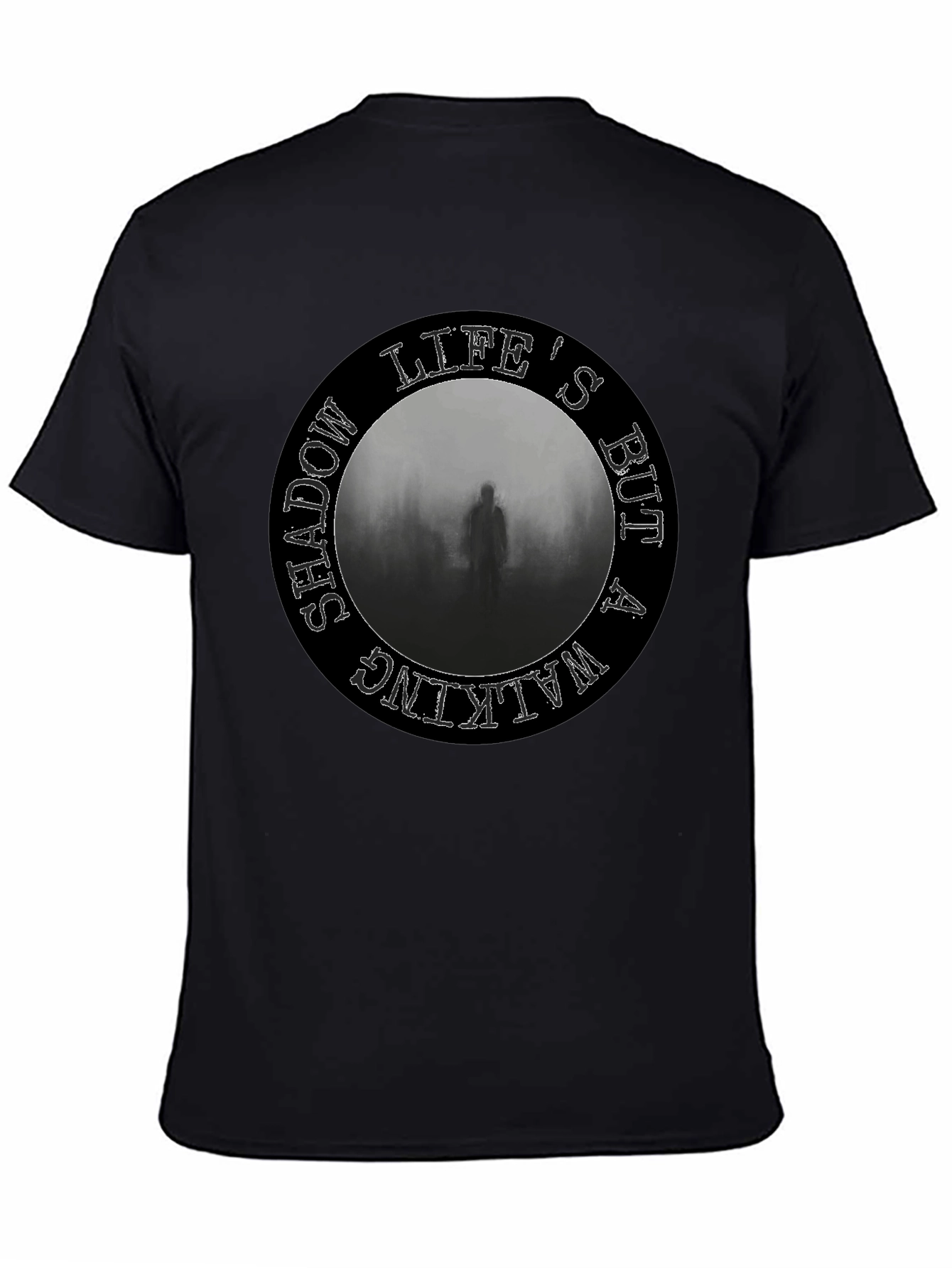 Lifes But a Walking Shadow T-Shirt
