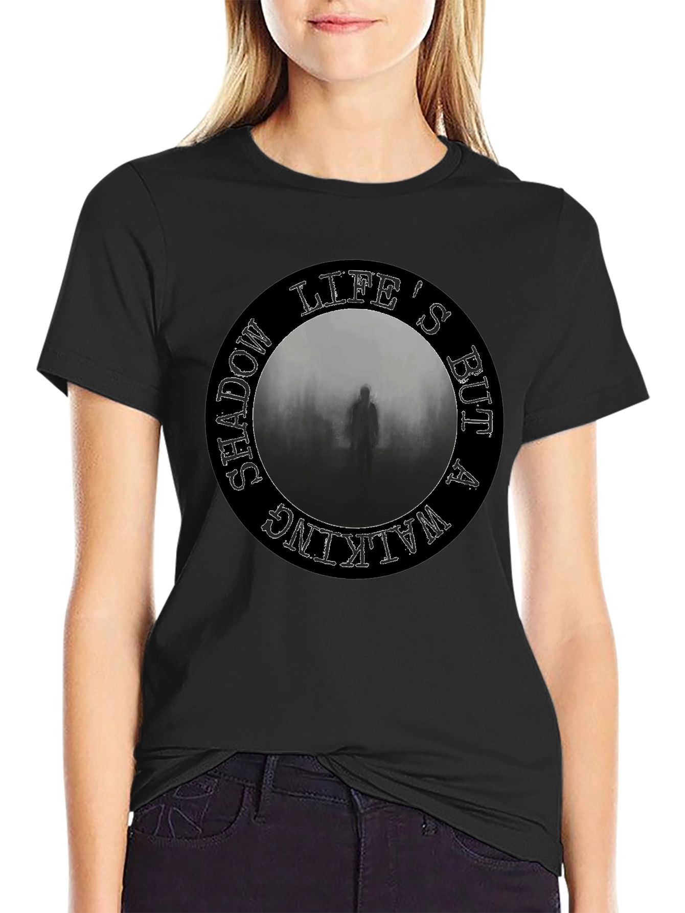Lifes But a Walking Shadow T-Shirt