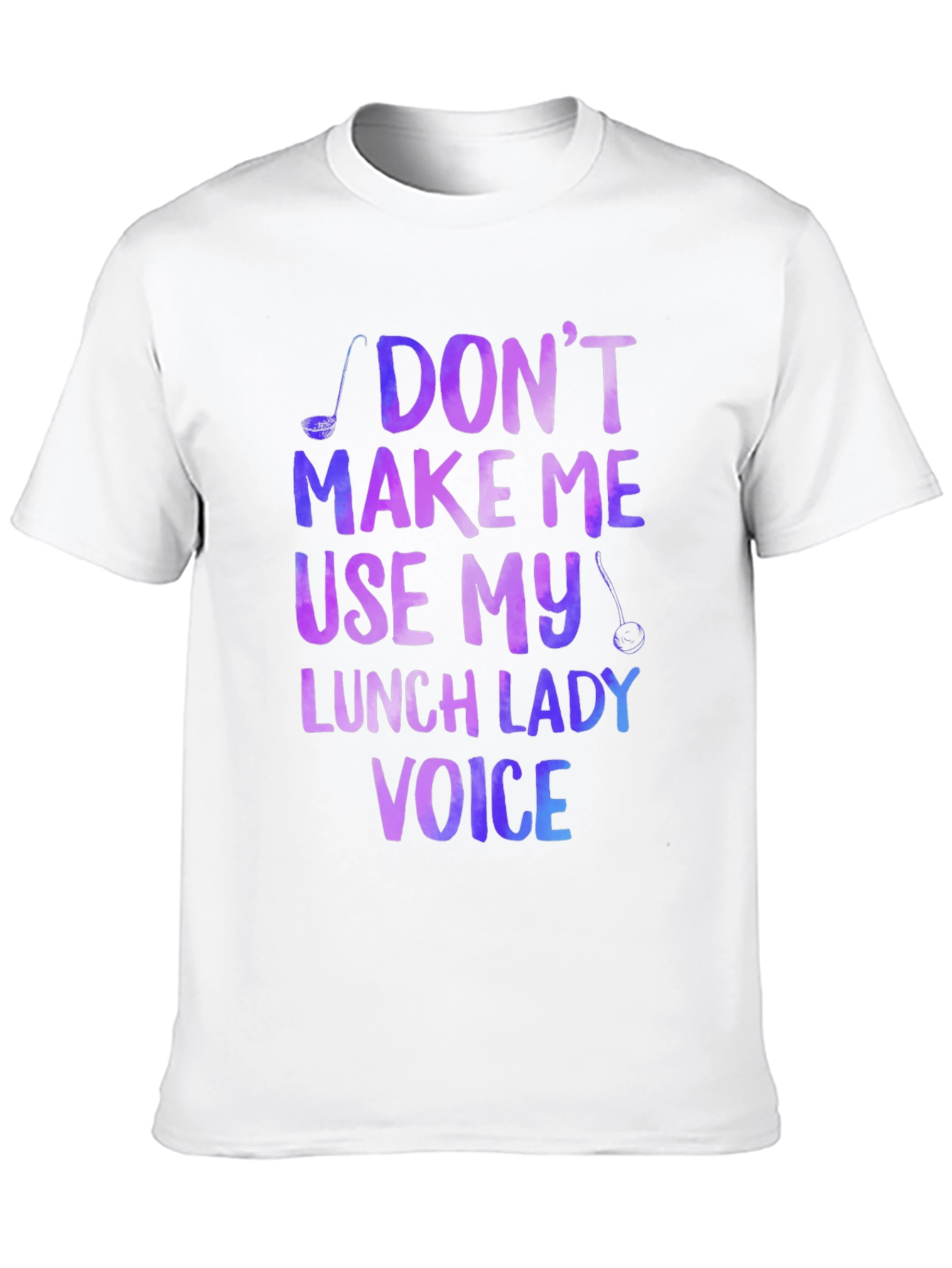 Lunch Lady Voice T-Shirt - Funny School Cafeteria Tee
