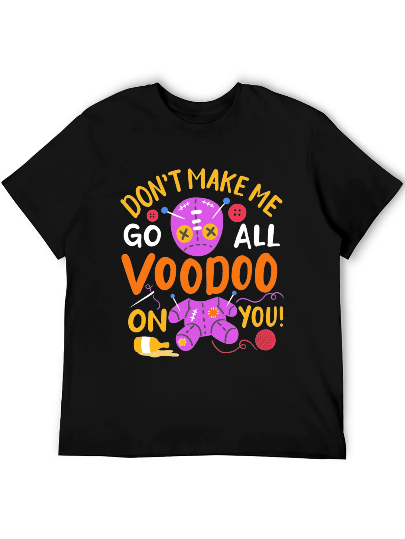 Voodoo Doll Graphic T-Shirt - Dont Make Me!