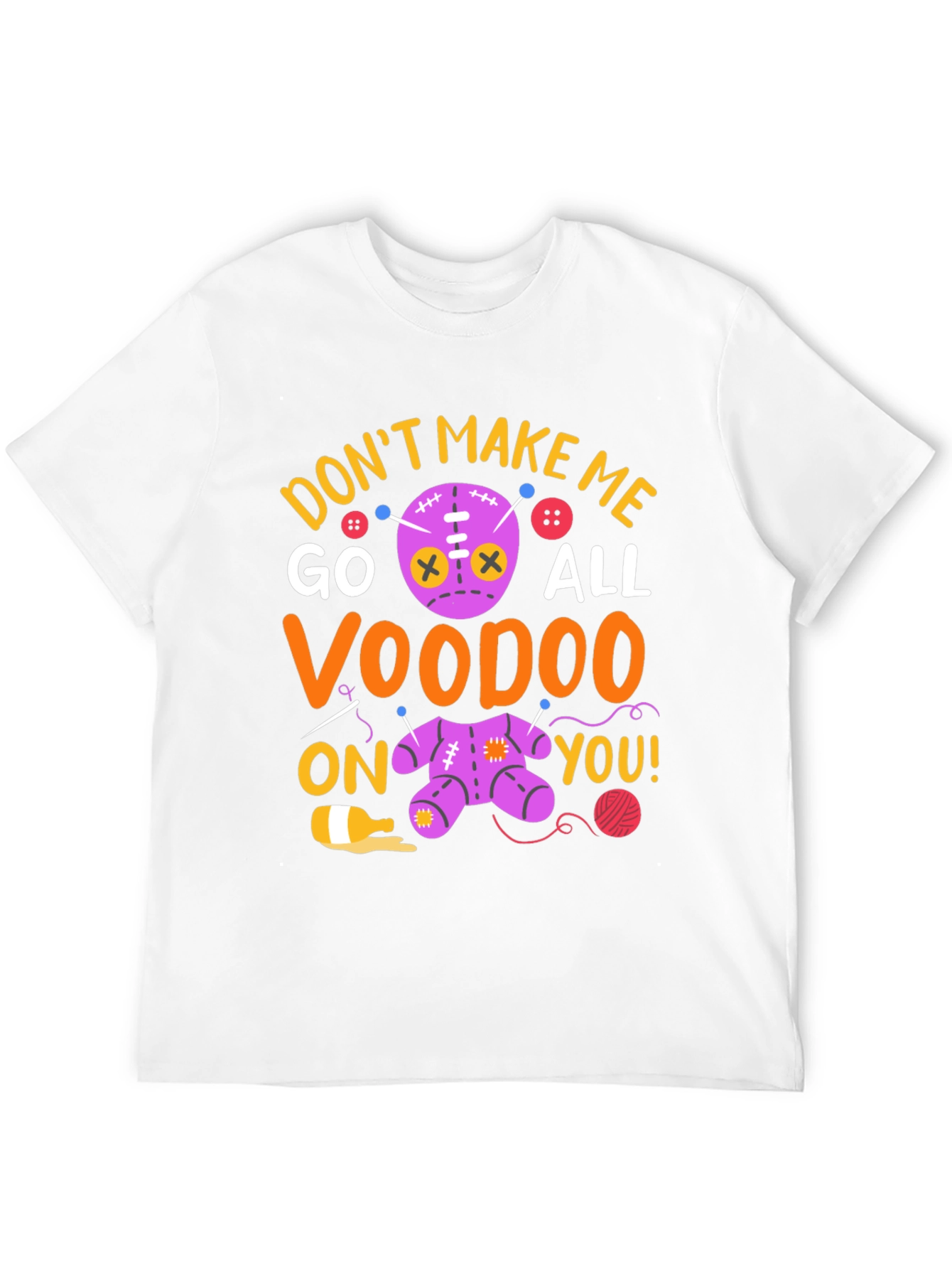 Voodoo Doll Graphic T-Shirt - Dont Make Me!