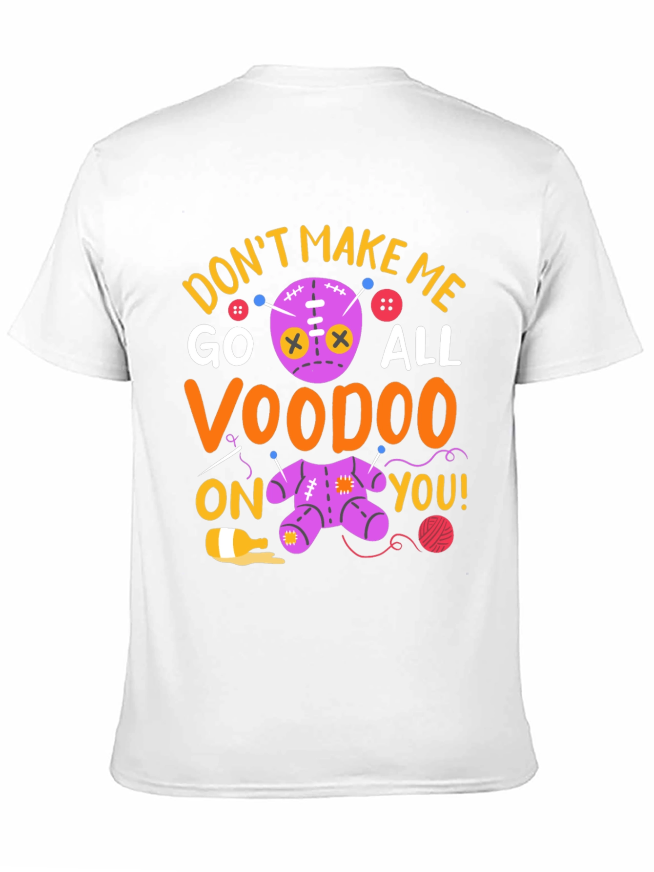 Voodoo Doll Graphic T-Shirt - Dont Make Me!