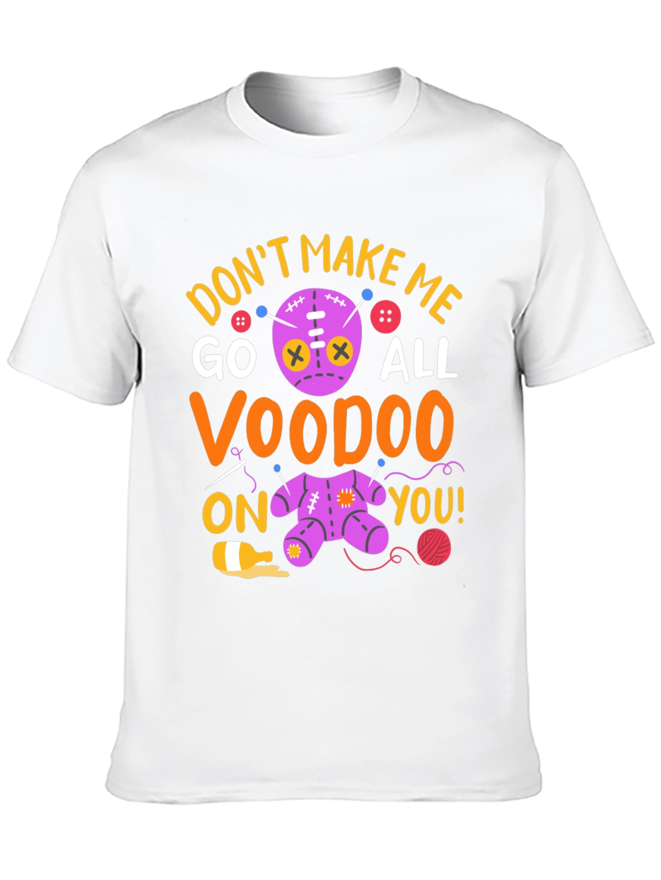 Voodoo Doll Graphic T-Shirt - Dont Make Me!
