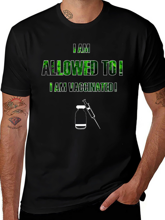 I Am Allowed To! Vaccinated T-Shirt