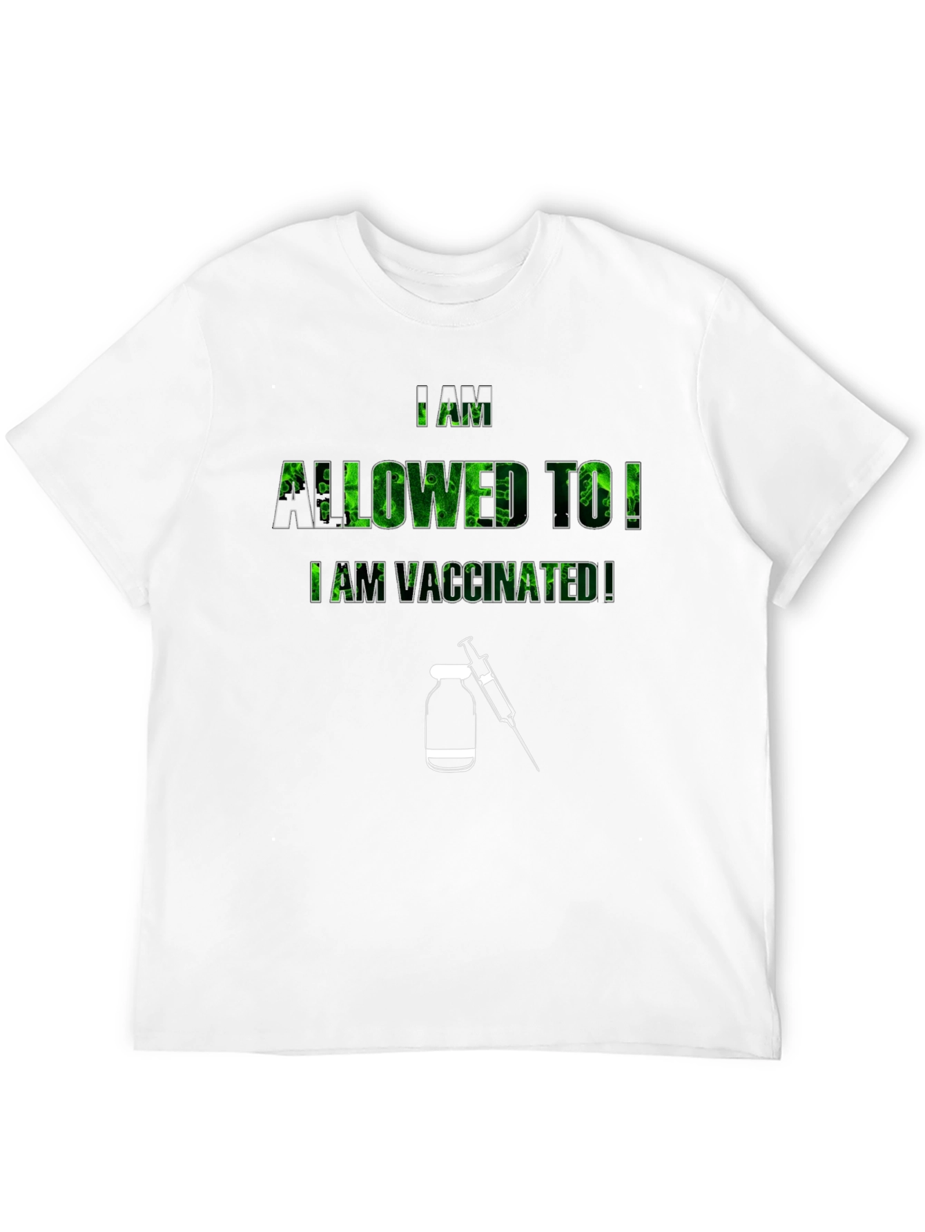 I Am Allowed To! Vaccinated T-Shirt