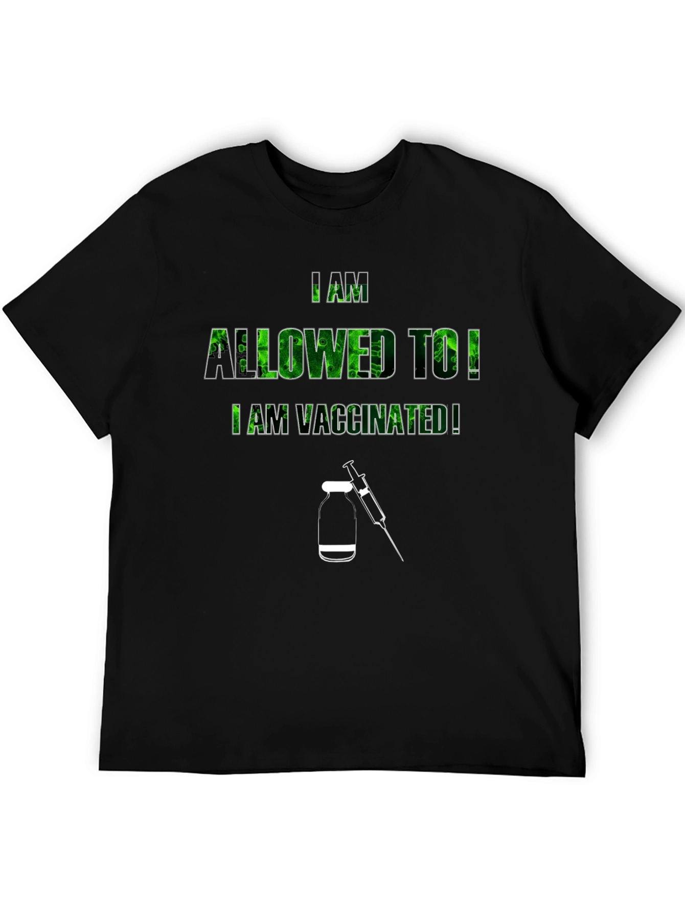 I Am Allowed To! Vaccinated T-Shirt