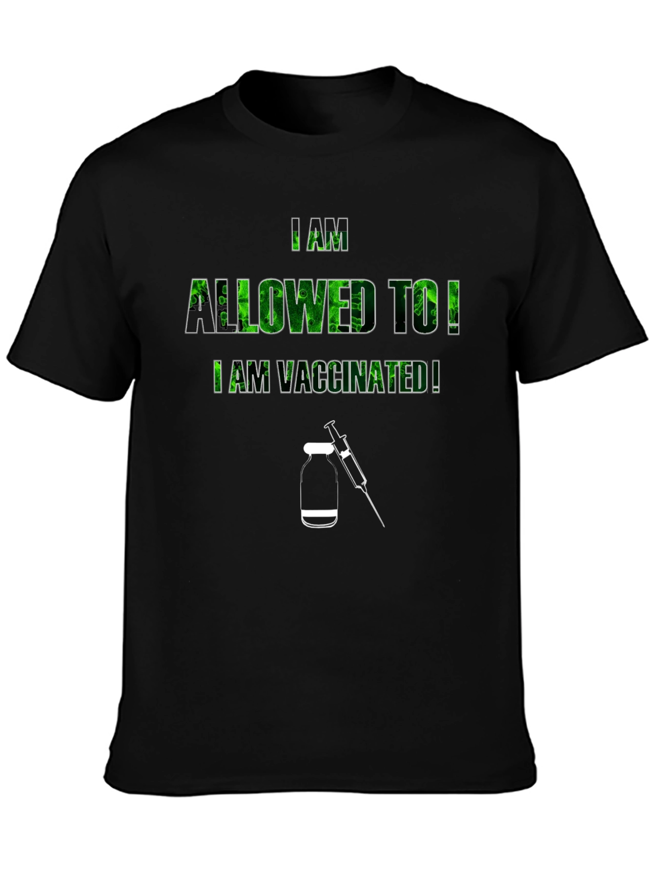 I Am Allowed To! Vaccinated T-Shirt