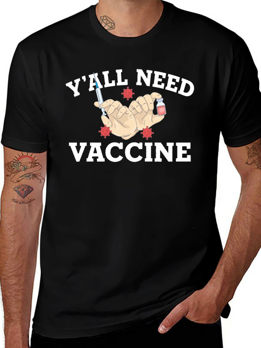 Yall Need Vaccine T-Shirt - Virus Protection