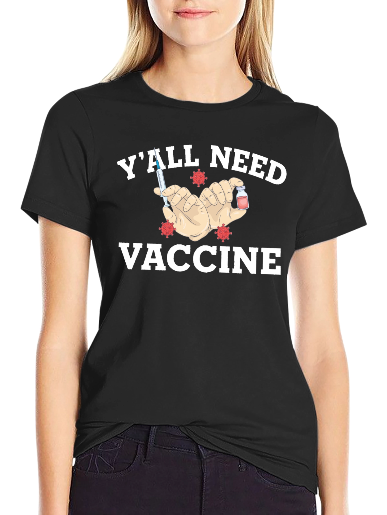 Yall Need Vaccine T-Shirt - Virus Protection