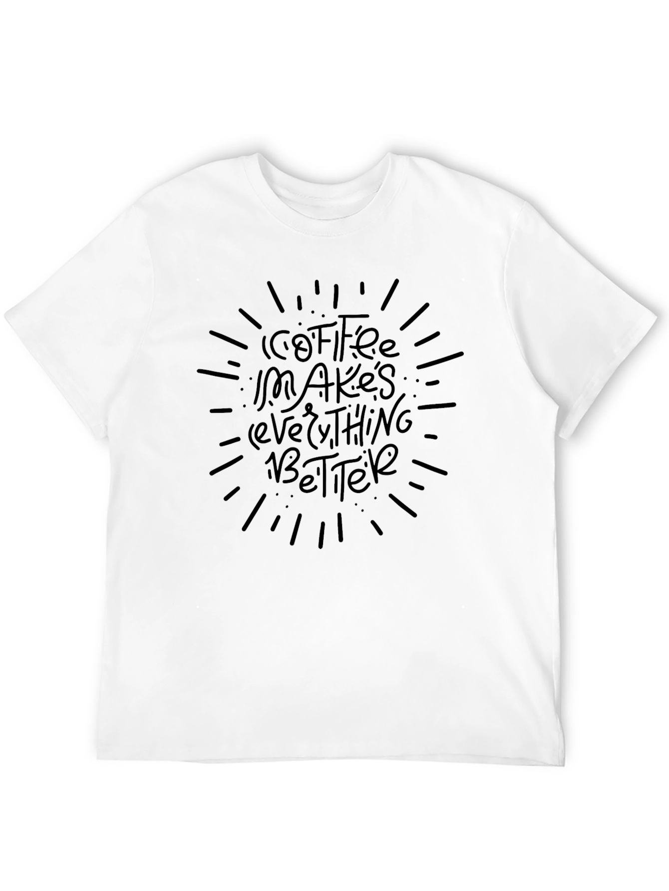Coffee Makes Everything Better Graphic Tee