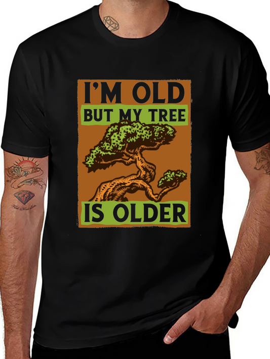 Im Old But My Tree Is Older Funny Bonsai T-Shirt