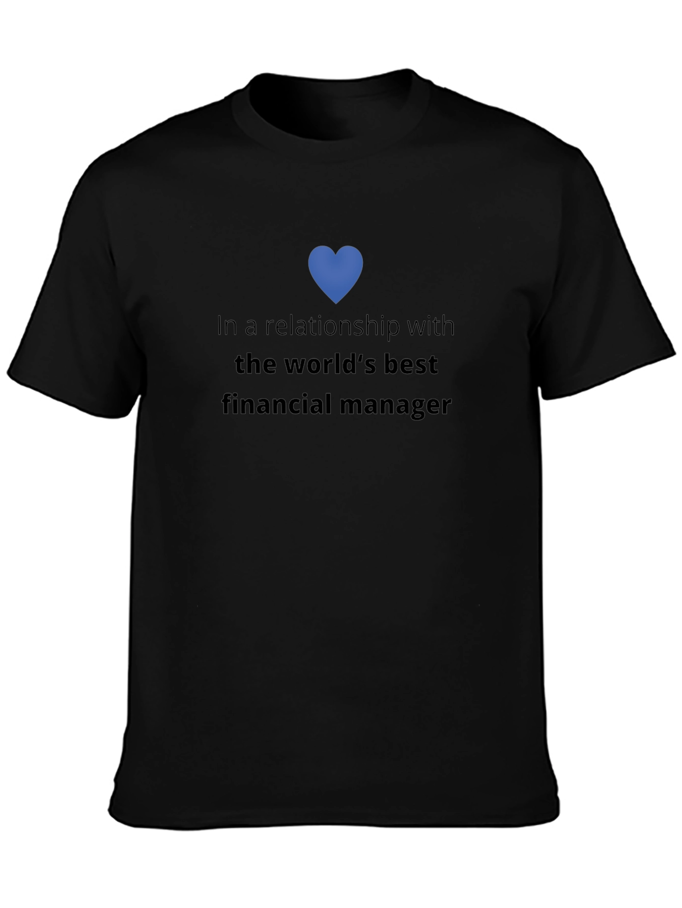 Relationship with the Worlds Best Financial Manager T-Shirt