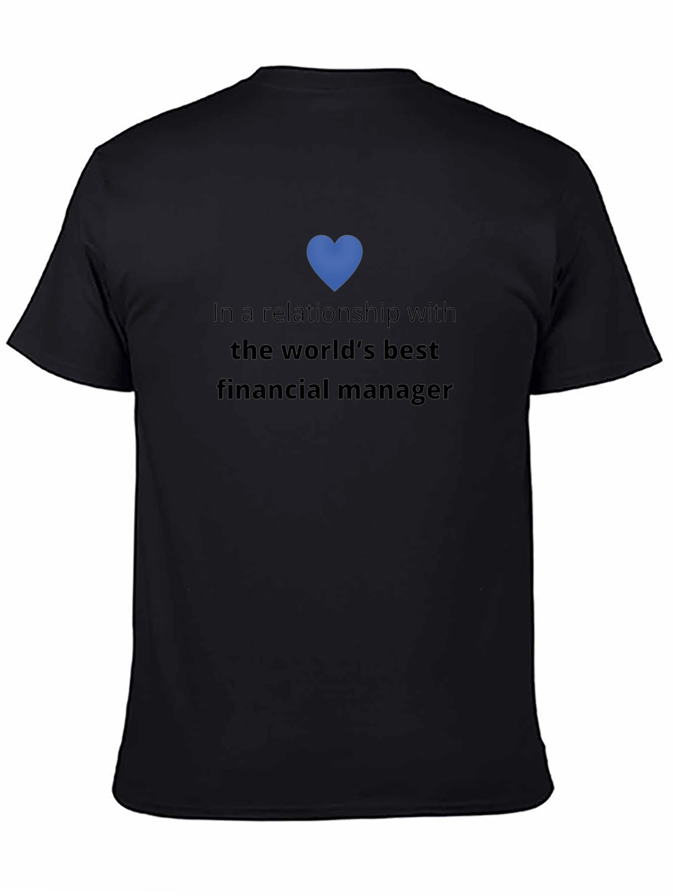 Relationship with the Worlds Best Financial Manager T-Shirt