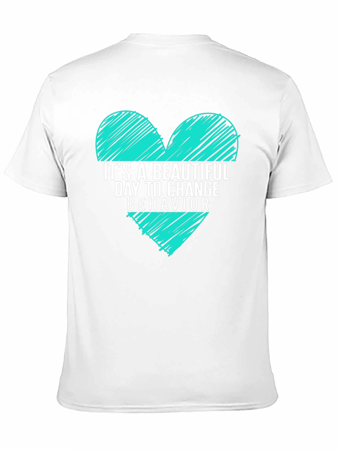 Beautiful Day to Change Behavior T-Shirt