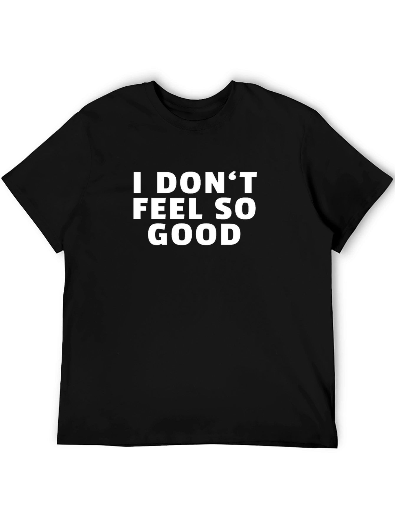 I Dont Feel So Good Graphic Tee - Black
