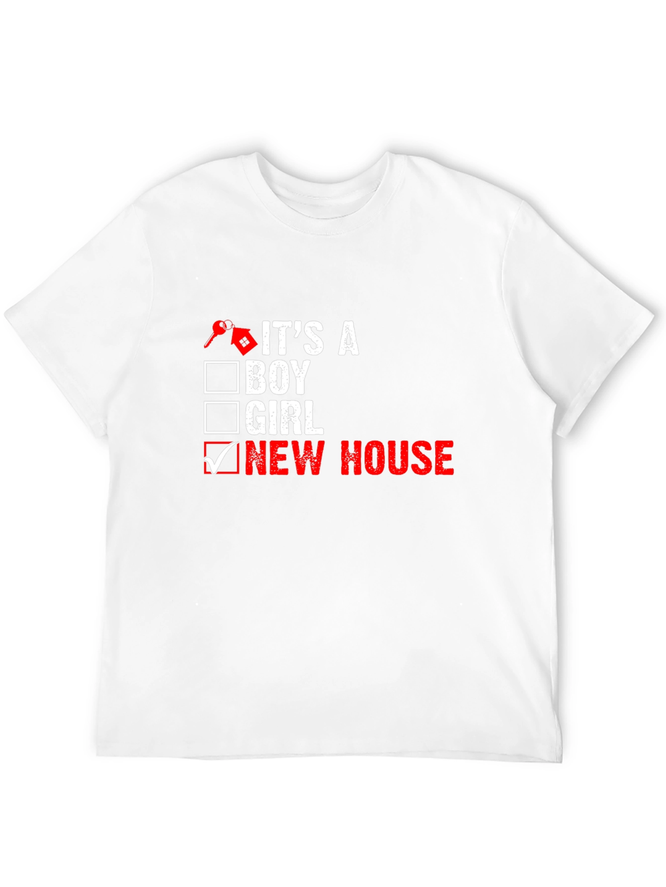 New Homeowner T-Shirt: Its a New House!