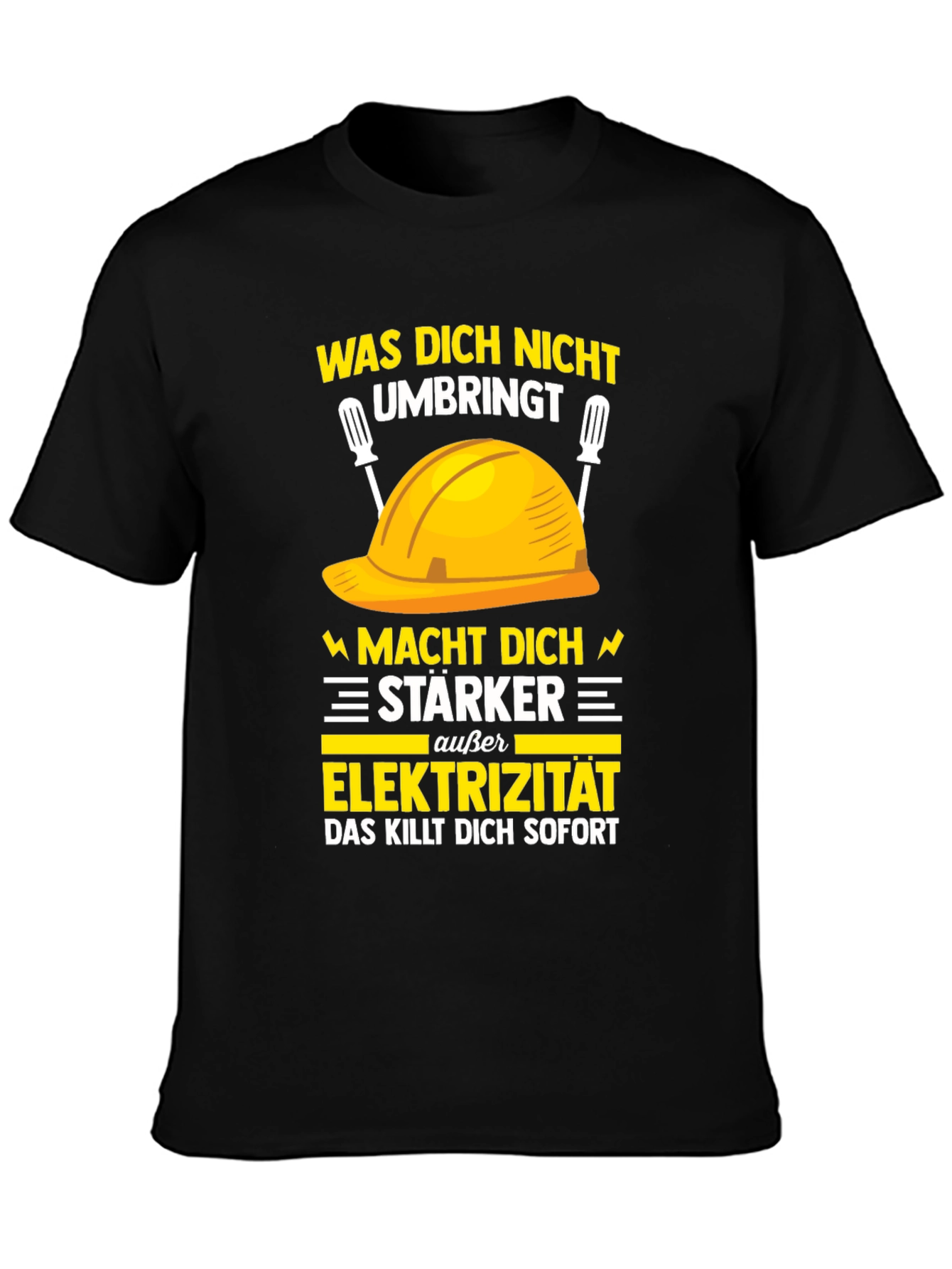 Electrician Humor T-Shirt: What Doesnt Kill You