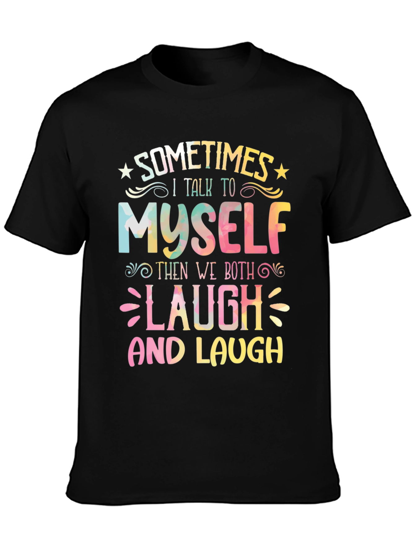 Funny Sometimes I Talk To Myself Graphic Tee