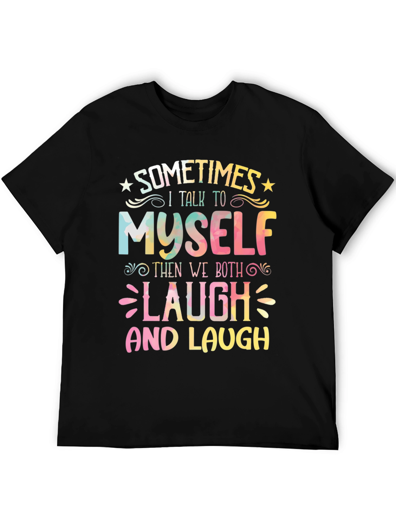 Funny Sometimes I Talk To Myself Graphic Tee