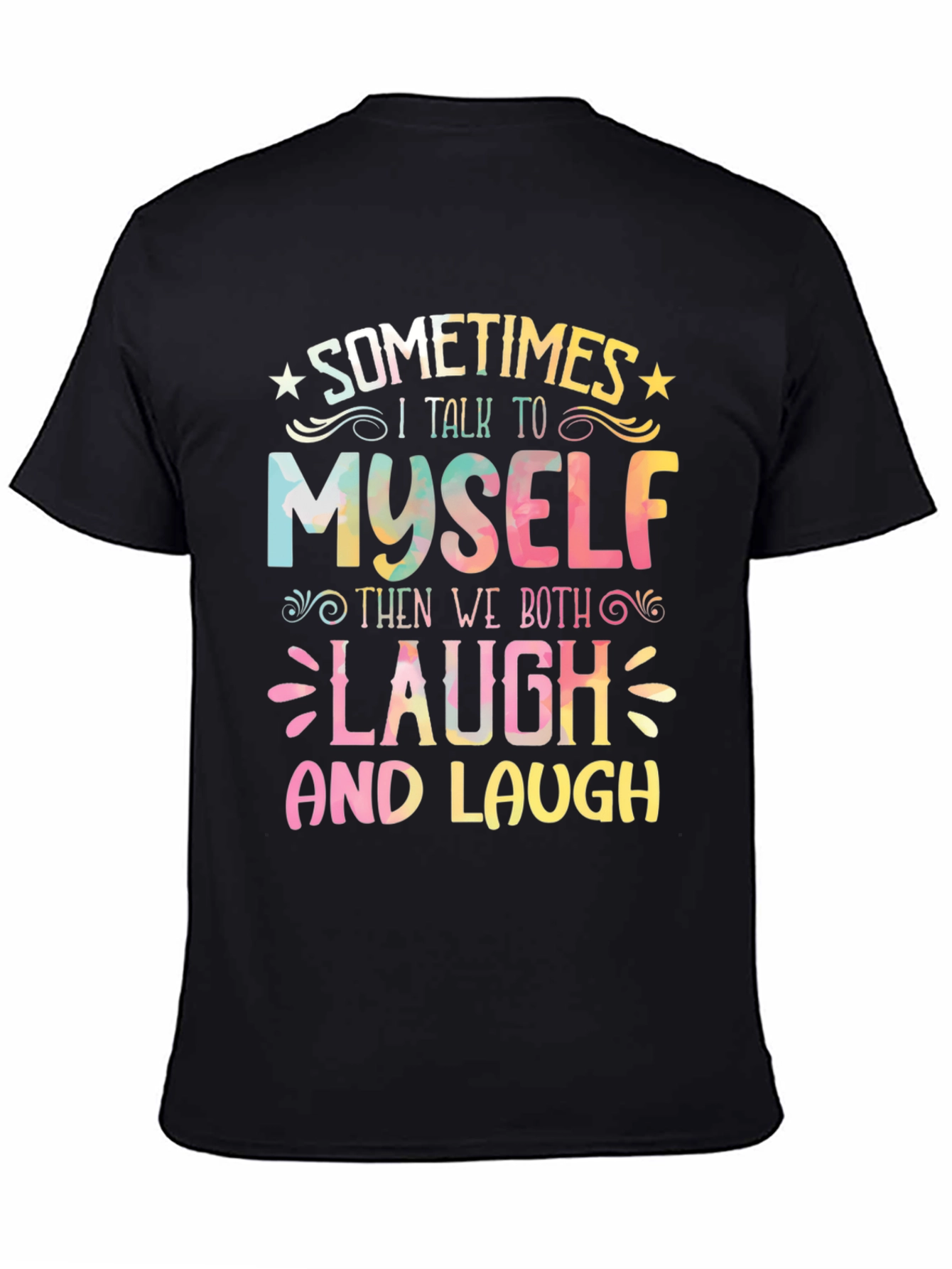 Funny Sometimes I Talk To Myself Graphic Tee