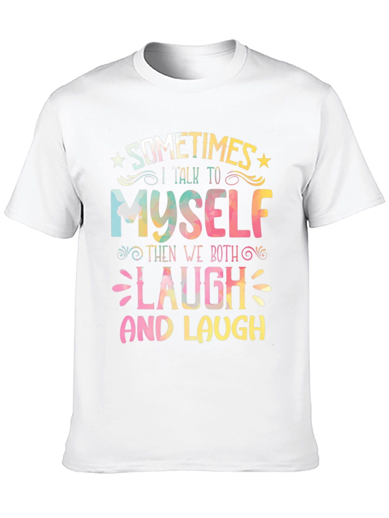 Funny Sometimes I Talk To Myself Graphic Tee