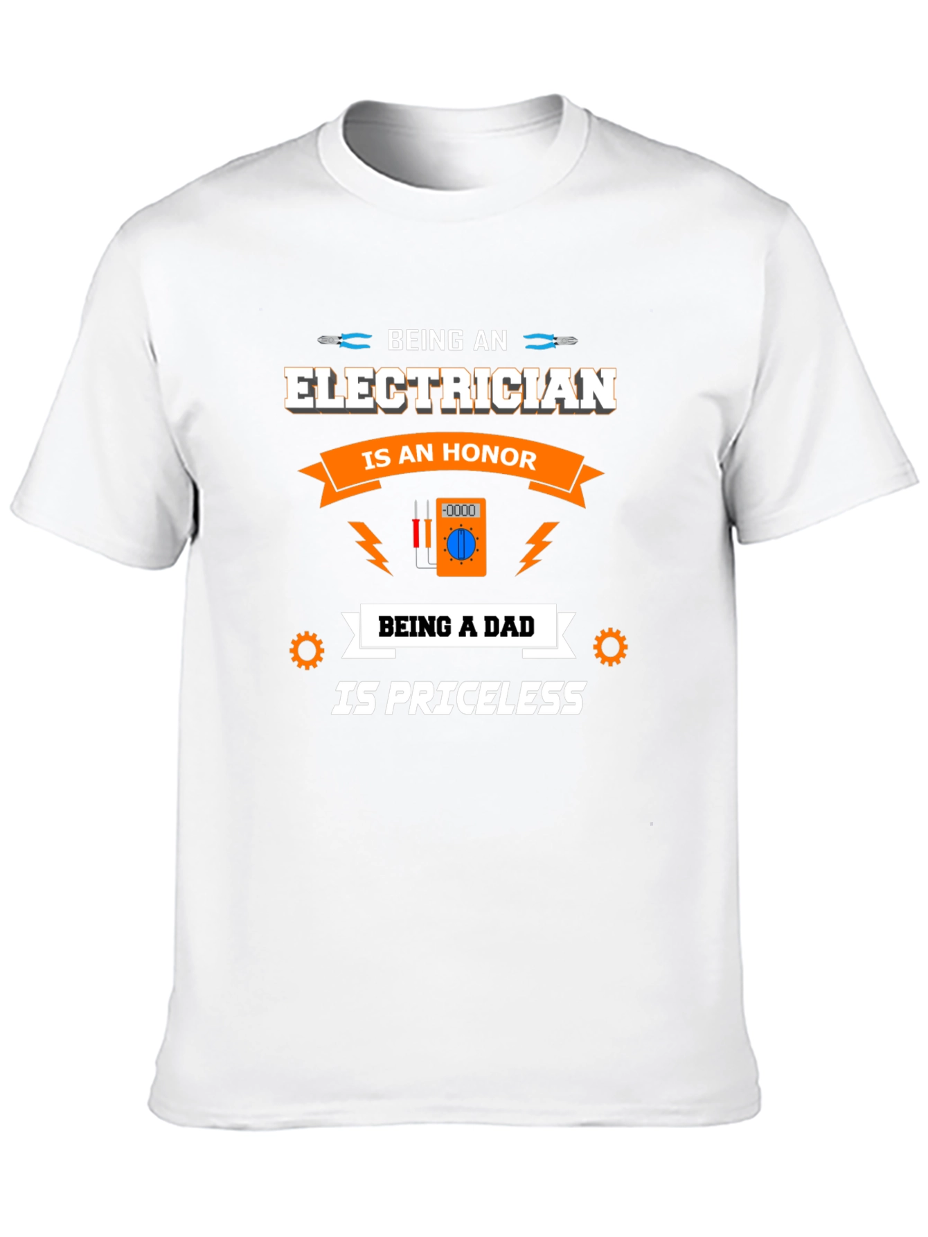 Electrician Dad T-Shirt - Honor Priceless Gift