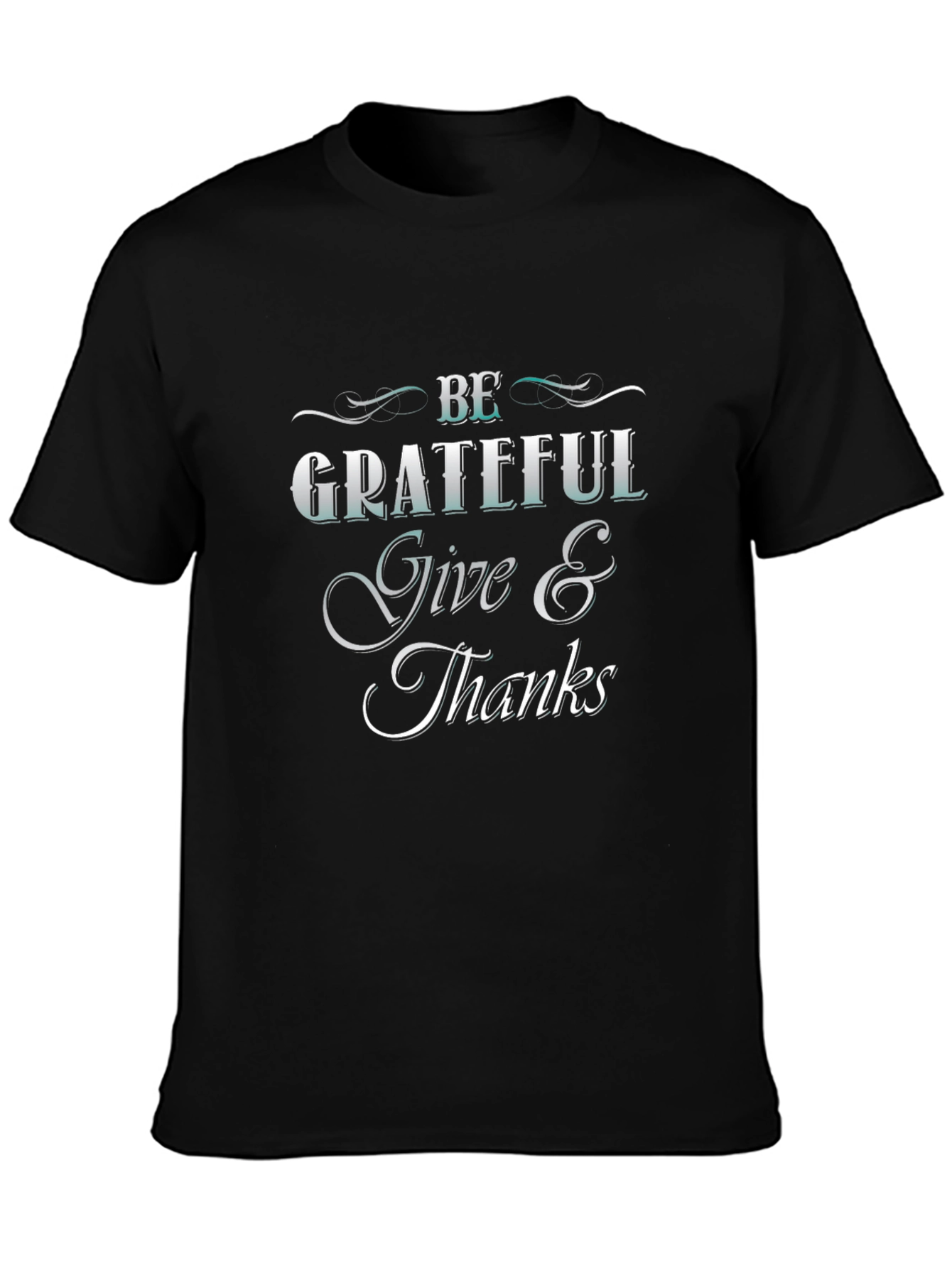Be Grateful Give Thanks T-Shirt