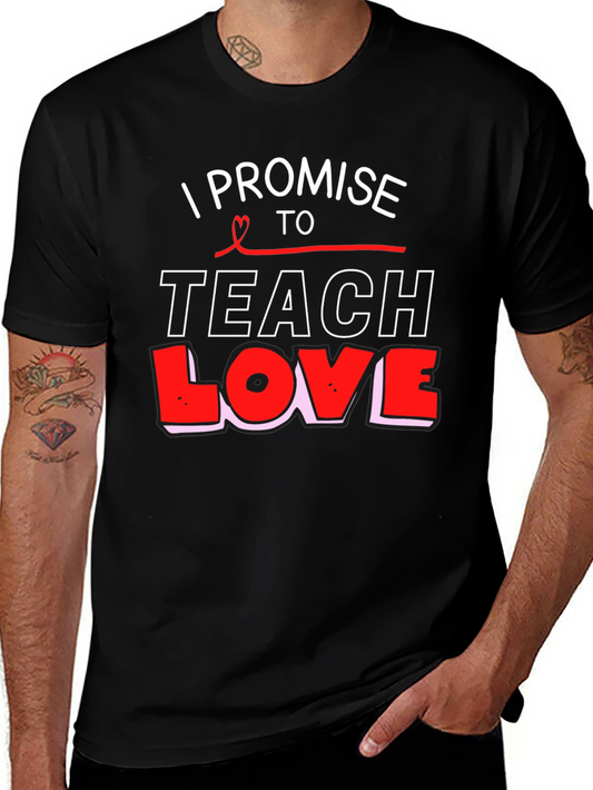 I Promise to Teach Love Black T-Shirt