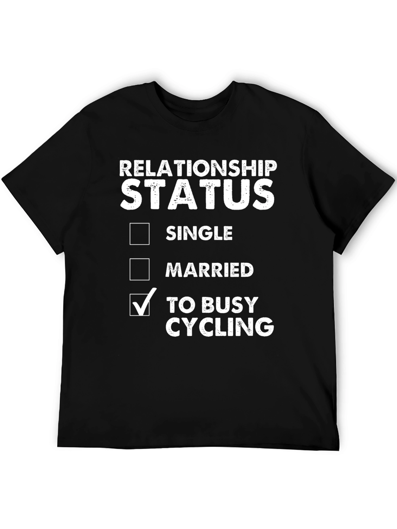 Relationship Status: Too Busy Cycling - Novelty T-Shirt