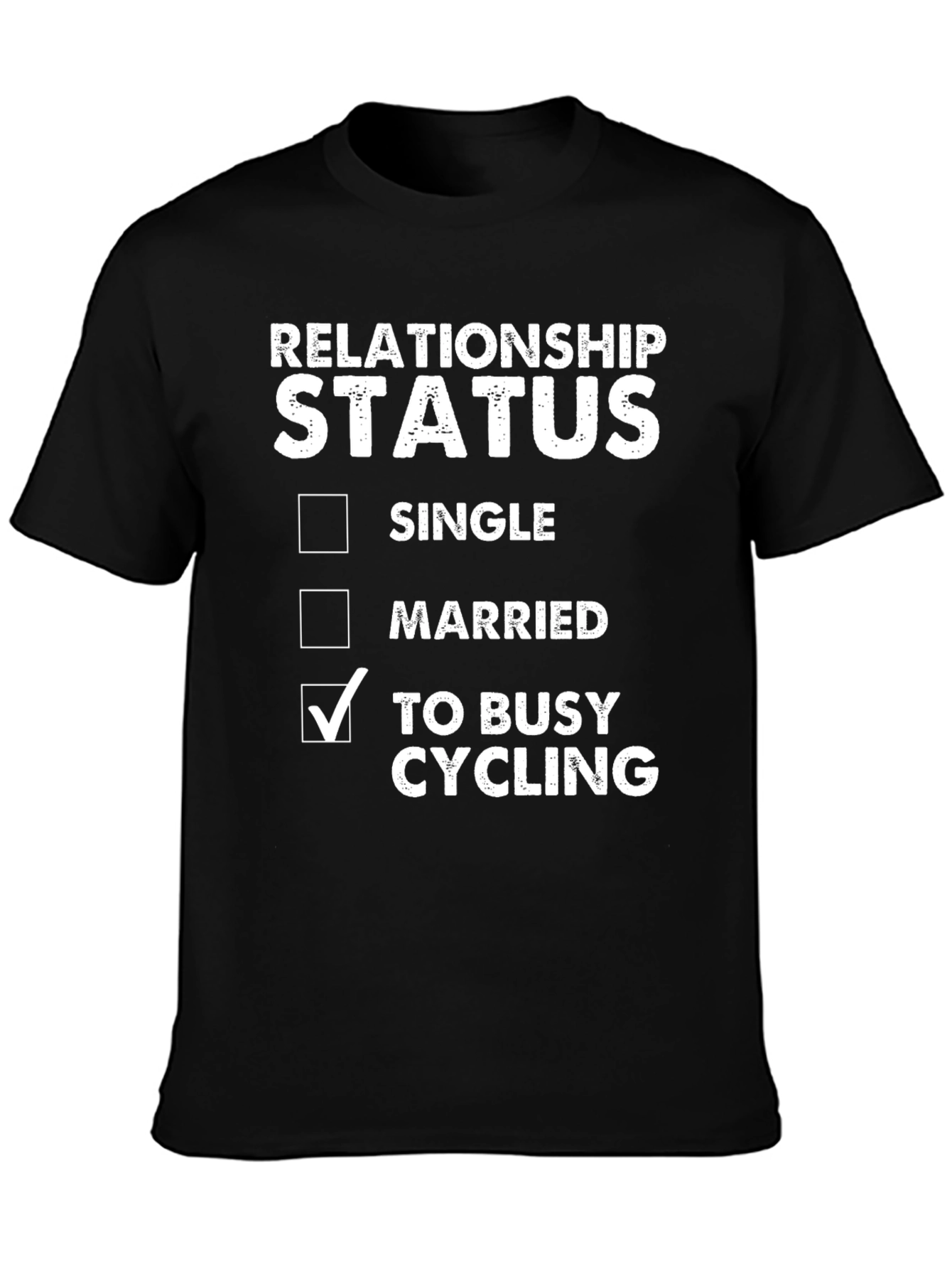 Relationship Status: Too Busy Cycling - Novelty T-Shirt