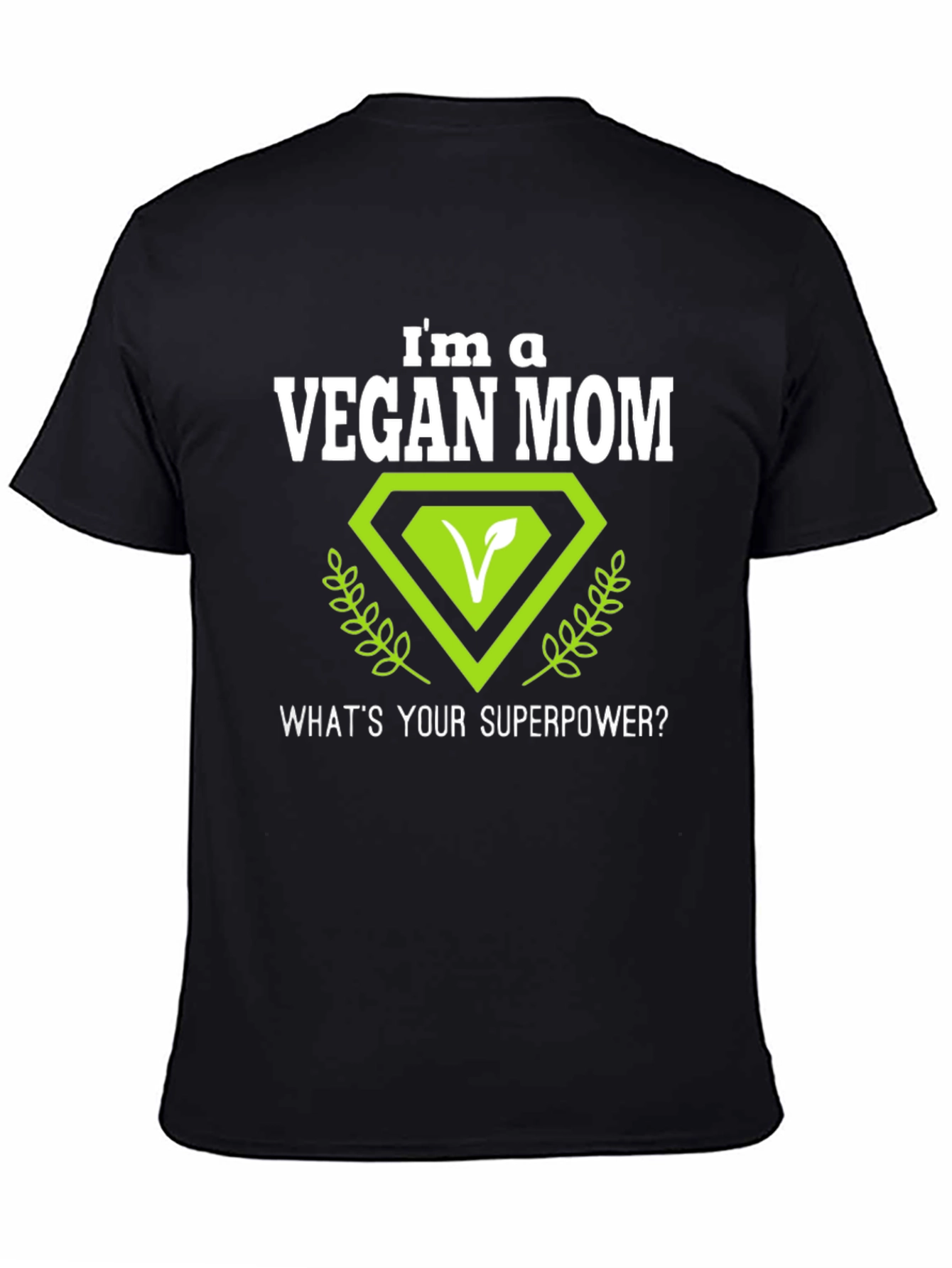 Vegan Mom T-Shirt - Superpower Design
