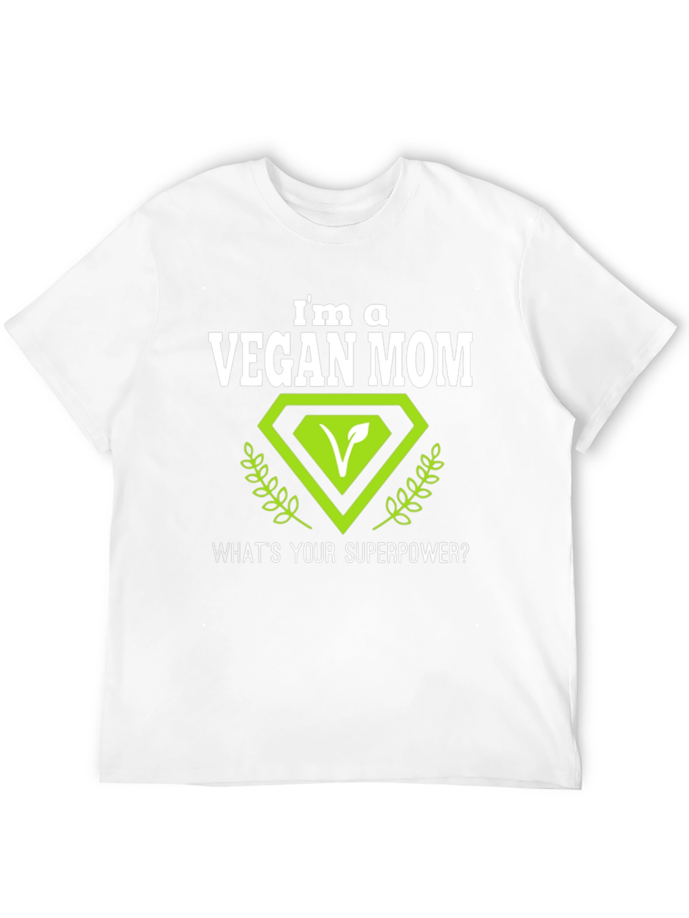 Vegan Mom T-Shirt - Superpower Design