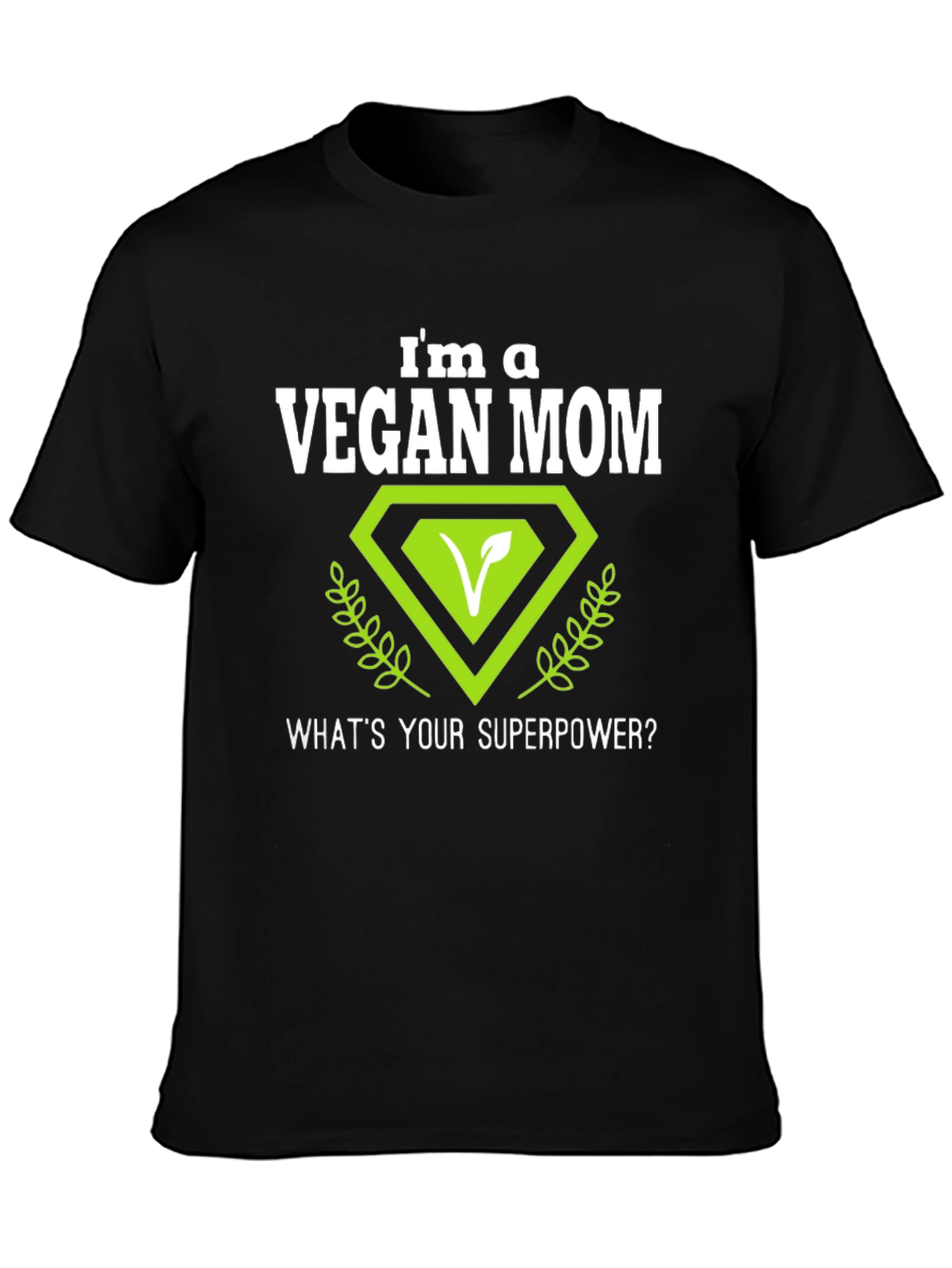 Vegan Mom T-Shirt - Superpower Design