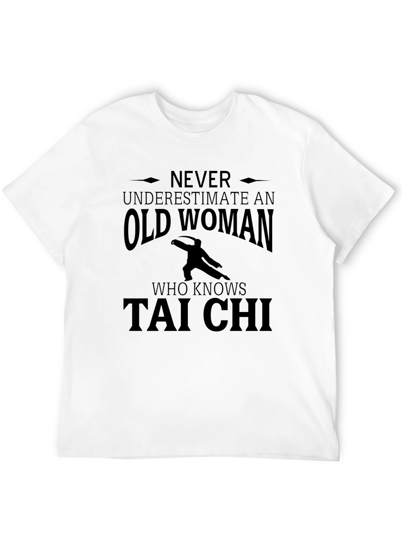 Never Underestimate Old Woman Tai Chi T-Shirt