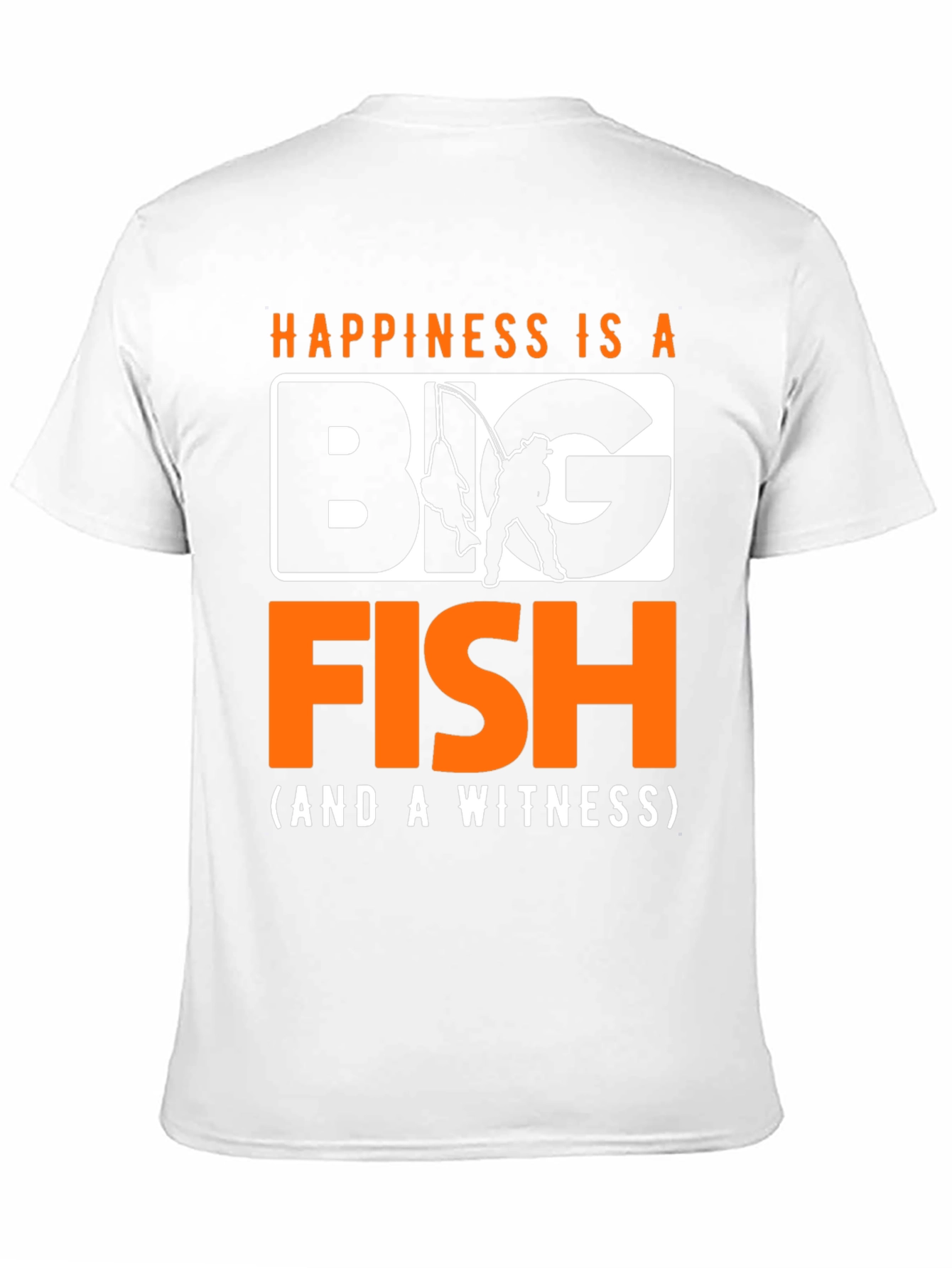 Happiness Is A Big Fish T-Shirt Fishing Fisherman
