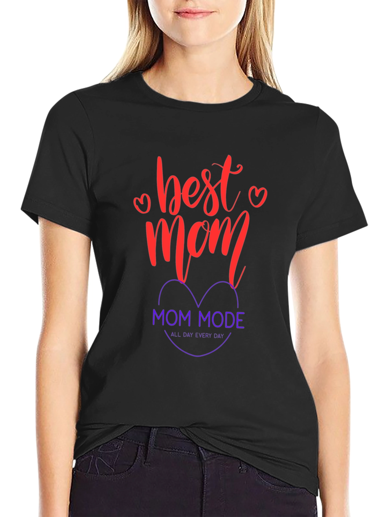 Best Mom Mode T-Shirt - All Day Every Day