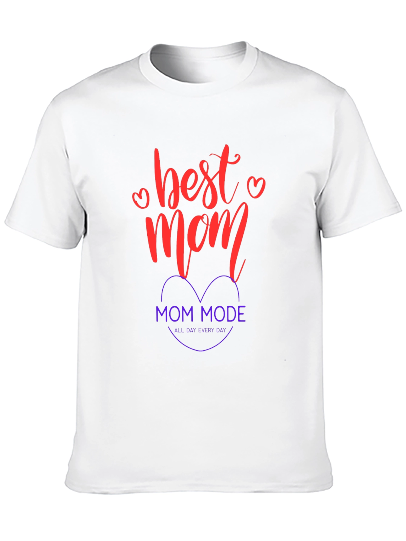 Best Mom Mode T-Shirt - All Day Every Day