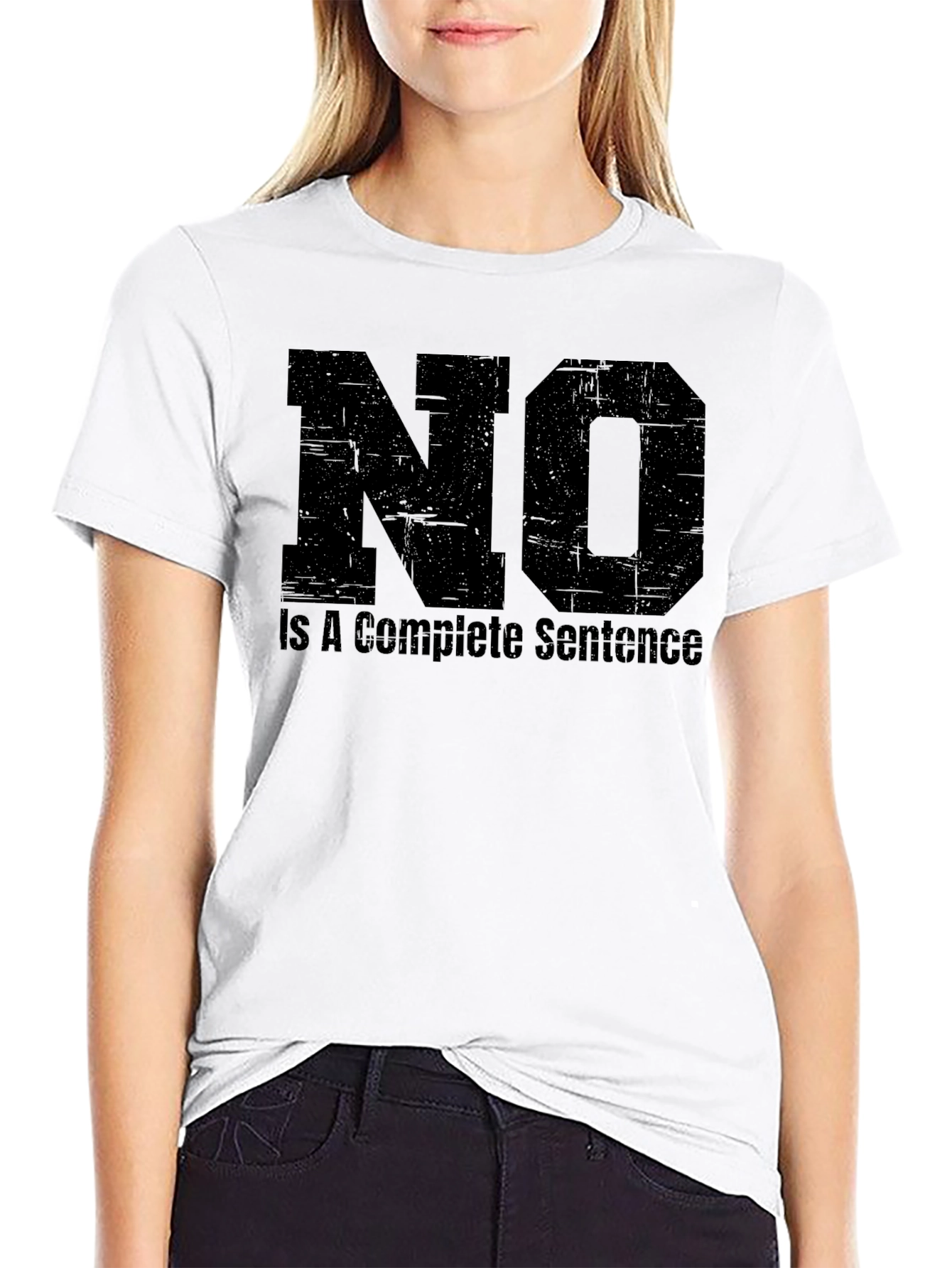 NO is a Complete Sentence Black T-Shirt