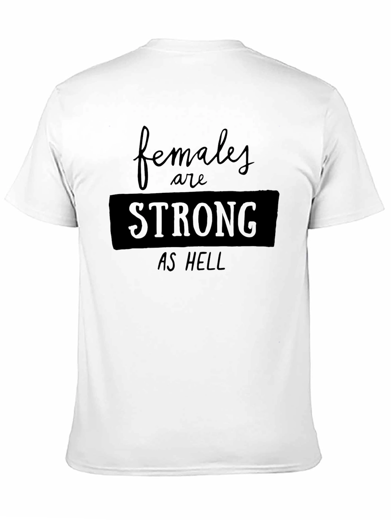Females are Strong as Hell Black Tee