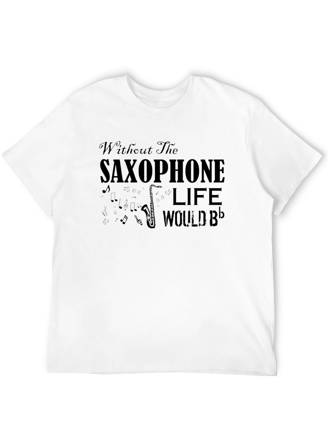 Saxophone Music Lover Graphic Tee - Life Would Bb