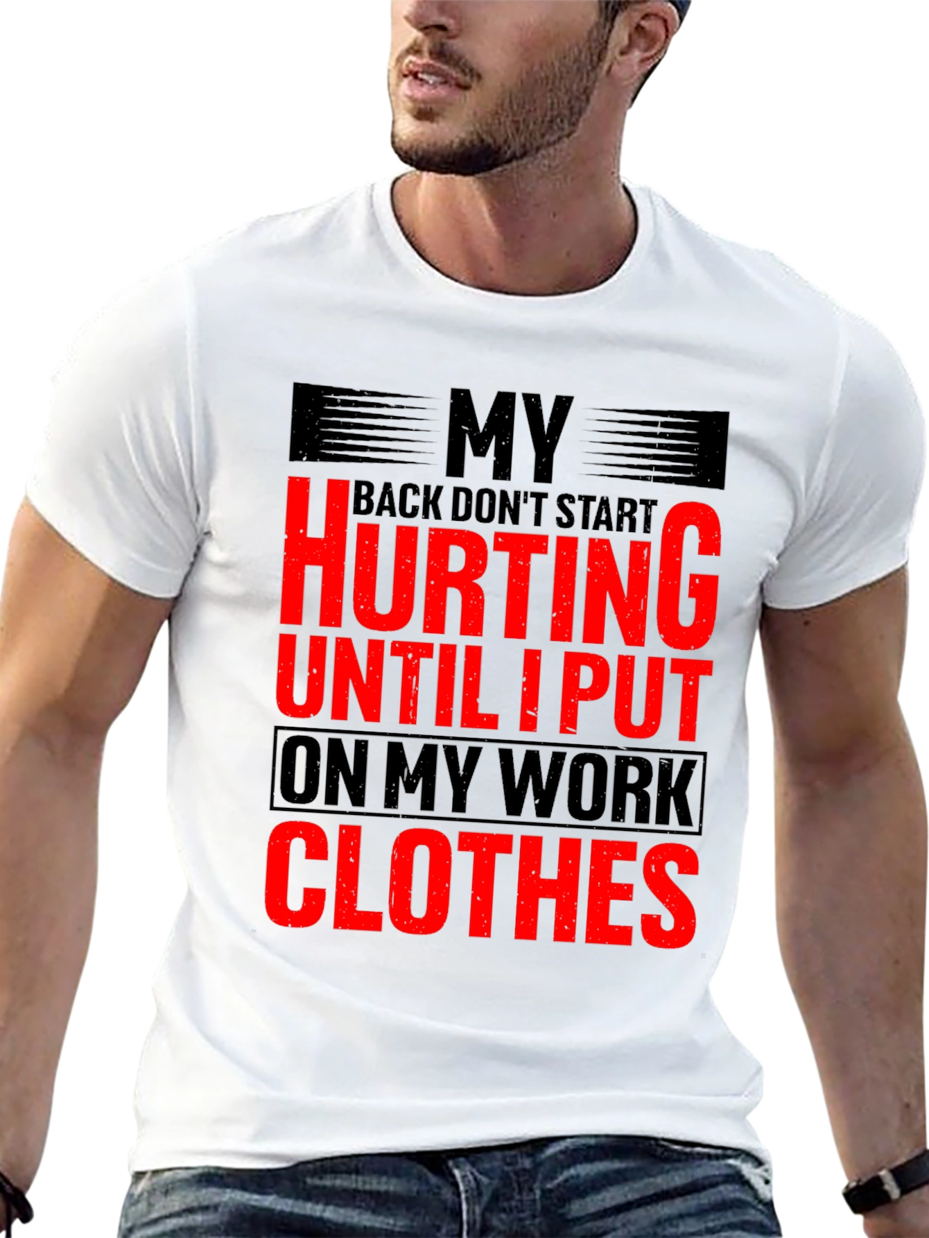 Funny Work Clothes Back Pain T-Shirt