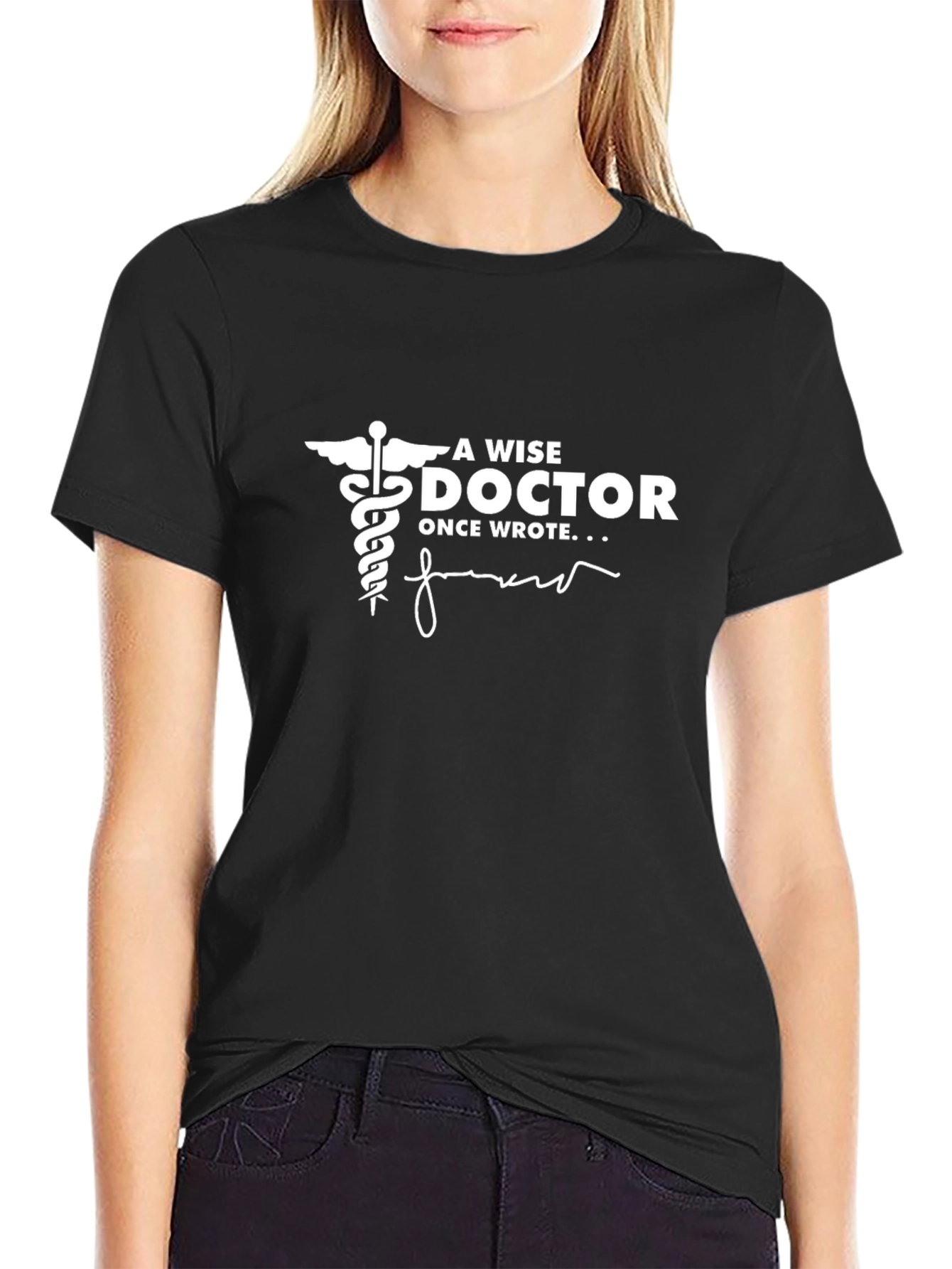 A Wise Doctor Tee - Novelty Graphic T-Shirt
