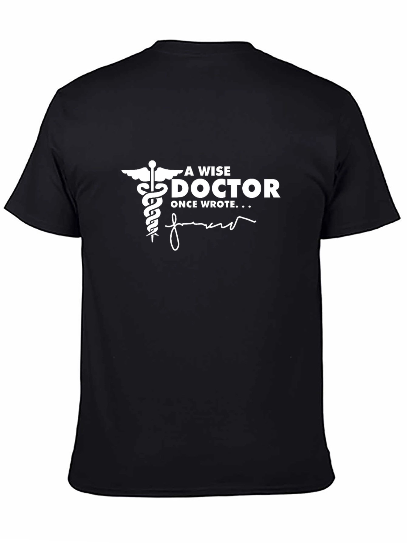 A Wise Doctor Tee - Novelty Graphic T-Shirt