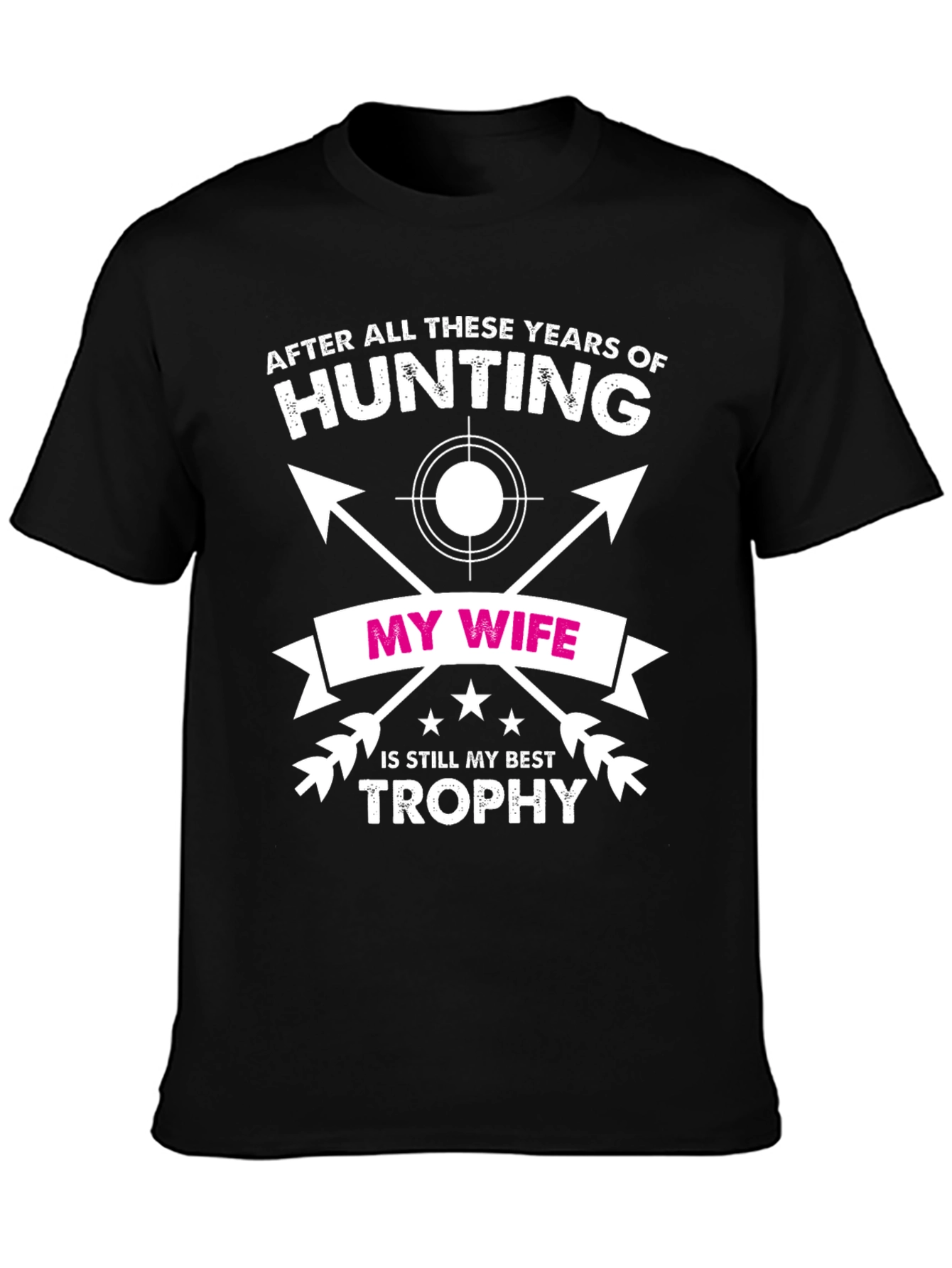 Hunting Wife Best Trophy T-Shirt